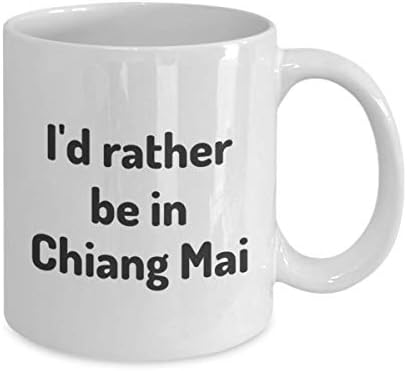 אני מעדיף להיות בצ'אנג מאי כוס תה מטייל חבר לעבודה חבר מתנה תאילנד ספל נסיעות