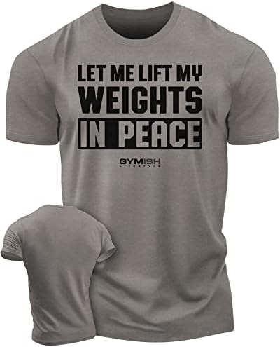 חולצות אימון לגברים, הרשו לי להרים את המשקולות שלי בחולצת הכושר לשלום, חולצת טריקו הרמה מצחיקה