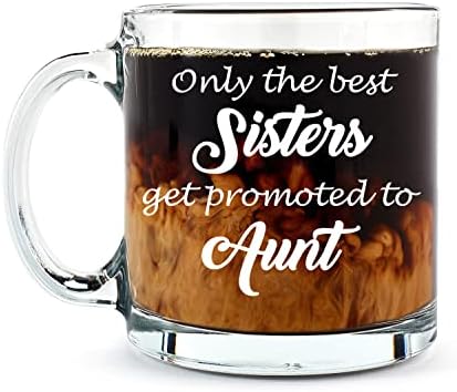 רק האחיות הטובות ביותר מקודמות לדודה - ספל קפה זכוכית 13oz - דודה הטובה ביותר אי פעם מאחיינית ואחיינית אחות