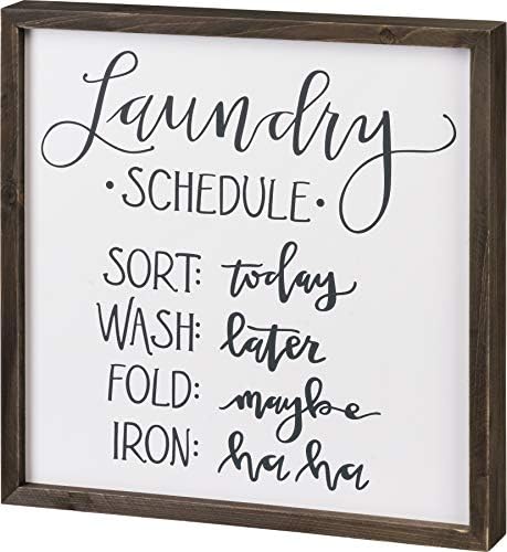 פרימיטיבים מאת קתי הום דסקור שלט הכולל לוח זמנים לכביסה מיין: היום; לִשְׁטוֹף: מאוחר יותר; לְקַפֵּל: אולי;