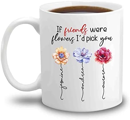 אישית 3 חברים פרחים לבן ספל, אם חברים היו פרחים הייתי לבחור לך קפה ספל כוס 11 עוז 15 עוז, מותאם אישית לבחור 3 שמות