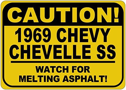 1969 69 Chevy Chevelle SS זהירות להמיס שלט אספלט - 12X18 אינץ '