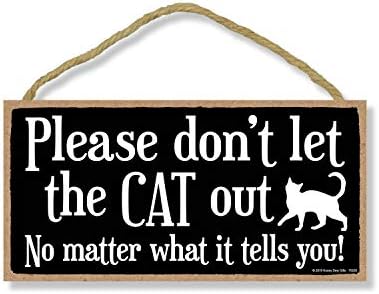 דבש טל מתנות חתול דקור, נא לא לתת את חתול החוצה 5 אינץ על ידי 10 אינץ תליית מצחיק סימנים, קיר