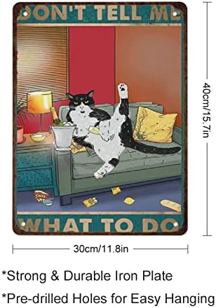 שלטי מתכת שלט מצחיק טוקסידו חתול אל תגיד לי מה לעשות וינטג 'אל תגיד לי מה לעשות חתול התנהגות חתול