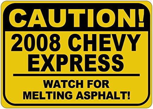 2008 08 Chevy Express זהירות שלט אספלט - 12X18 אינץ '