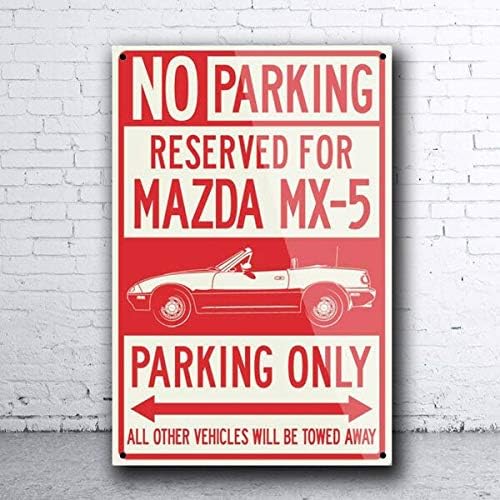 2021 MAZDA MX-5 MIATA חניה שמור ניתן להמרה רק שלט פח מתכת רטרו פח שלט פח קיר קיר ארט פוסטר 20 ×